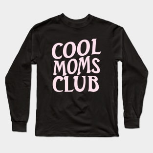 Cool moms club Long Sleeve T-Shirt